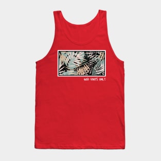 god vibes only Tank Top